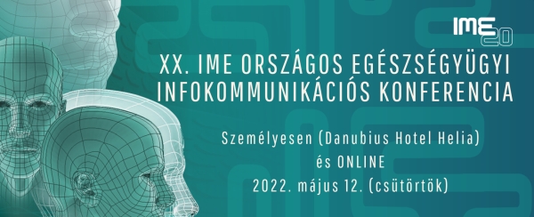 XX. IME Országos Egészségügyi Infokommunikációs Konferencia